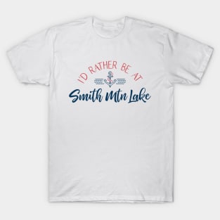 I'd Rather be at Smith Mountain Lake T-Shirt